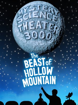 cover image of Mystery Science Theater 3000: The Beast of Hollow Mountain
